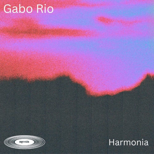 Gabo Rio - Harmonia [IMP022]